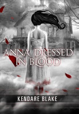 Anna Dressed in Blood (Anna, #1)