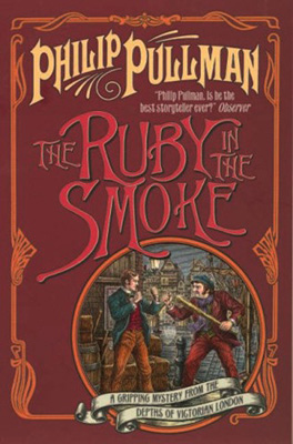 The Ruby in the Smoke (Sally Lockhart, #1)